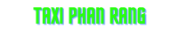 Nơi đặt xe taxi phan rang ,ninh thuận giá rẻ – Phú Thế
